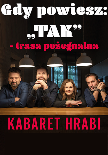 Kabaret Hrabi - Gdy powiesz: Tak