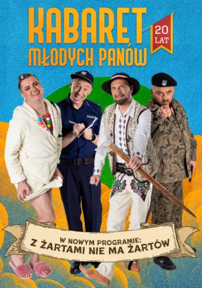 Kabaret Młodych Panów - Z żartami nie ma żartów - 20 lecie