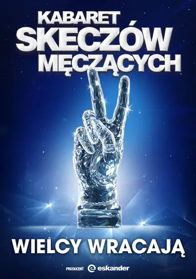 Kabaret Skeczów Męczących - Wielcy wracają