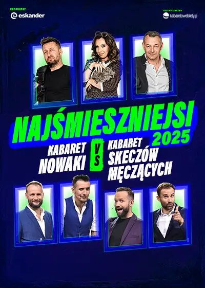 Najśmieszniejsi 2025 - Kabaret Nowaki vs Kabaret Skeczów Męczących